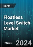 Floatless Level Switch Market by Types, Applications, End User - Global Forecast 2025-2030- Product Image