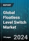 Global Floatless Level Switch Market by Types (Basic, Compact, Plug-in Type), Applications (Abnormal Water Increase Alarm, Automatic Water Supply & Drainage, Liquid Level Indication & Alarm), End User - Forecast 2024-2030 - Product Image