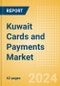 Kuwait Cards and Payments Market Size, Opportunities and Risks to 2028 - Product Image