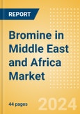 Bromine in Middle East and Africa Market Size, Competitive Analysis and Forecast to 2028- Product Image