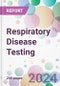 Respiratory Disease Testing Market Analysis & Forecast to 2024-2034 - Product Image