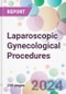 Laparoscopic Gynecological Procedures Market Analysis & Forecast to 2024-2034 - Product Thumbnail Image