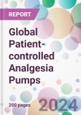 Global Patient-controlled Analgesia Pumps Market Analysis & Forecast to 2024-2034- Product Image