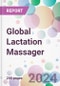Global Lactation Massager Market Analysis & Forecast to 2024-2034 - Product Image