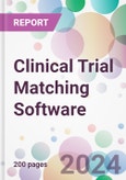 Clinical Trial Matching Software Market Analysis & Forecast to 2024-2034- Product Image