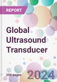 Global Ultrasound Transducer Market Analysis & Forecast to 2024-2034- Product Image
