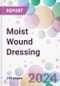 Moist Wound Dressing Market Analysis & Forecast to 2024-2034 - Product Image