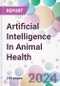 Artificial Intelligence In Animal Health Market Analysis & Forecast to 2024-2034 - Product Image