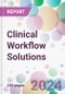 Clinical Workflow Solutions Market Analysis & Forecast to 2024-2034 - Product Image