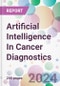 Artificial Intelligence In Cancer Diagnostics Market Analysis & Forecast to 2024-2034 - Product Image