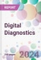 Digital Diagnostics Market Analysis & Forecast to 2024-2034 - Product Image