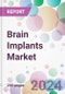 Brain Implants Market - Product Image