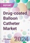 Drug-coated Balloon Catheter Market - Product Thumbnail Image