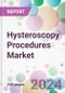 Hysteroscopy Procedures Market - Product Image