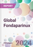 Global Fondaparinux Market Analysis & Forecast to 2024-2034- Product Image