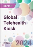 Global Telehealth Kiosk Market Analysis & Forecast to 2024-2034- Product Image