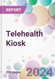 Telehealth Kiosk Market Analysis & Forecast to 2024-2034- Product Image