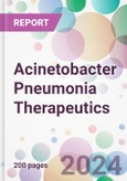 Acinetobacter Pneumonia Therapeutics Market Analysis & Forecast to 2024-2034- Product Image