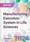 Manufacturing Execution System In Life Sciences Market Analysis & Forecast to 2024-2034- Product Image