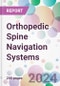 Orthopedic Spine Navigation Systems Market Analysis & Forecast to 2024-2034 - Product Image