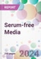 Serum-free Media Market Analysis & Forecast to 2024-2034 - Product Thumbnail Image