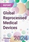 Global Reprocessed Medical Devices Market Analysis & Forecast to 2024-2034 - Product Image