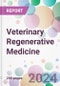 Veterinary Regenerative Medicine Market Analysis & Forecast to 2024-2034 - Product Image