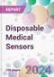 Disposable Medical Sensors Market Analysis & Forecast to 2024-2034 - Product Image