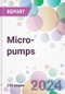 Micro-pumps Market Analysis & Forecast to 2024-2034 - Product Image