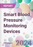 Smart Blood Pressure Monitoring Devices Market Analysis & Forecast to 2024-2034- Product Image