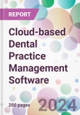 Cloud-based Dental Practice Management Software Market Analysis & Forecast to 2024-2034- Product Image