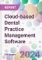 Cloud-based Dental Practice Management Software Market Analysis & Forecast to 2024-2034 - Product Thumbnail Image