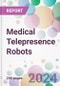 Medical Telepresence Robots Market Analysis & Forecast to 2024-2034 - Product Thumbnail Image