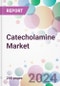 Catecholamine Market - Product Image