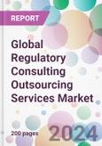 Global Regulatory Consulting Outsourcing Services Market- Product Image