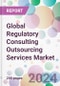 Global Regulatory Consulting Outsourcing Services Market - Product Image
