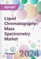 Liquid Chromatography-Mass Spectrometry Market - Product Thumbnail Image