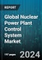 Global Nuclear Power Plant Control System Market by Component (Hardware, Services, Software), Type of Control System (Digital Control Systems, Emergency Shutdown Systems, Human-Machine Interface Systems), Application - Forecast 2024-2030 - Product Thumbnail Image