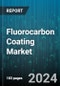 Fluorocarbon Coating Market by Type, End-user - Global Forecast 2025-2030 - Product Image