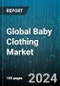Global Baby Clothing Market by Product (Caps, Frocks & Dresses, Jeans & Jeggings), Age (0-3 months, 1-3 years, 3-6 months), Gender, Distribution Channel - Forecast 2024-2030 - Product Image