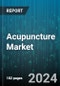 Acupuncture Market by Product, Application, End-User - Global Forecast 2025-2030 - Product Image