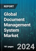 Global Document Management System Market by Functionality (Collaboration & Sharing, Document Capture & Imaging, Document Storage & Retrieval), Deployment Type (Cloud-based, On-premises), Organization Size, Industry Vertical - Forecast 2024-2030- Product Image