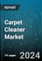 Carpet Cleaner Market by Product, Application, Distribution Channel - Global Forecast 2025-2030 - Product Thumbnail Image