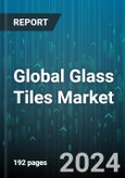 Global Glass Tiles Market by Type (Opaque, Transparent), Finishing (Glossy, Matte, Textured), Application, End User - Forecast 2024-2030- Product Image