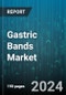 Gastric Bands Market by Type, Material, End-User - Global Forecast 2025-2030 - Product Thumbnail Image