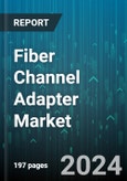 Fiber Channel Adapter Market by Type, Data Transfer Rate, End-use Industry - Global Forecast 2025-2030- Product Image