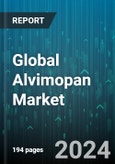 Global Alvimopan Market by Therapeutic Application (Opioid-Induced Constipation, Postoperative Ileus Prevention), End-User (Hospitals, Surgical Centers) - Forecast 2024-2030- Product Image