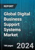 Global Digital Business Support Systems Market by Offering (Services, Solution), Deployment Model (Cloud-based, On-premises), Organization Size, End-User Industry - Forecast 2024-2030- Product Image