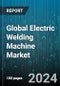 Global Electric Welding Machine Market by Technology (Arc Welding Machines, Metal Inert Gas Welding Machines, Resistance Welding Machines), Power Supply Type (Alternating Current Welding Machines, Direct Current Welding Machines), Operation Type, End-USe - Forecast 2024-2030 - Product Thumbnail Image