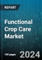 Functional Crop Care Market by Product, Type, End-User - Global Forecast 2025-2030 - Product Thumbnail Image